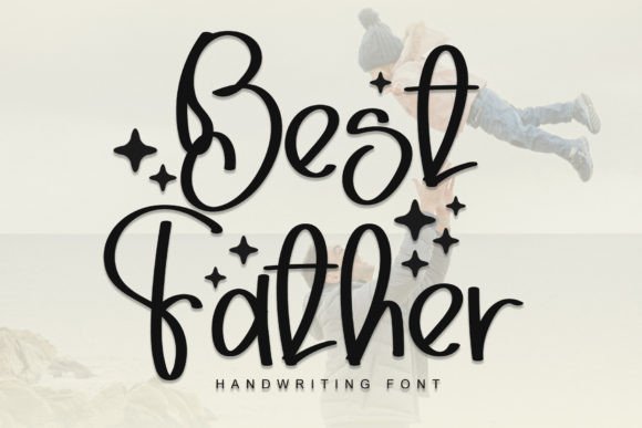 Best Father: A Cheerful Handwritten Font for Editorial Charm