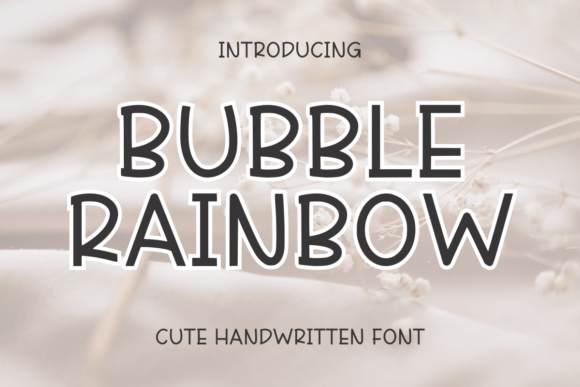 Bubble Rainbow: A Handwritten Font That Makes Your Campaigns Feel Human