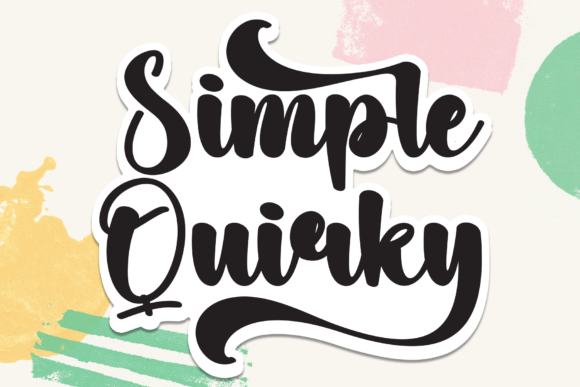 Simple Quirky: A Handwritten Font That Feels Human, Not Hectic